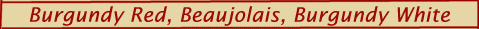 Wine Sale Burgundy Red, Beaujolais, Burgundy White