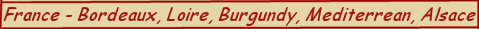 Preliminary Stock Lists  - France - Bordeaux, Loire, Burgundy, Mediterranean, Alsace